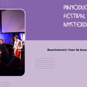 Pianoduo Festival Amsterdam Buurtconcert: Voor de buurt, door de buurt!